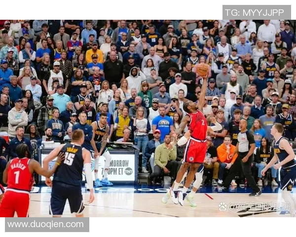 快船与掘金精彩对决全场回放分析与精彩瞬间回顾